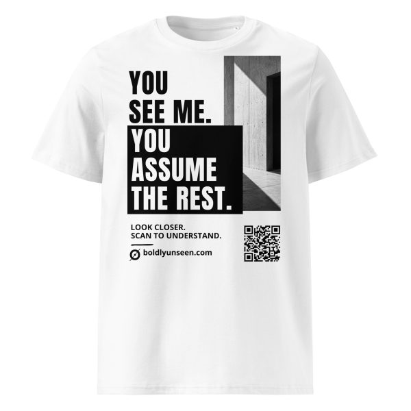 You See Me. You Assume the Rest. – Organic T-Shirt