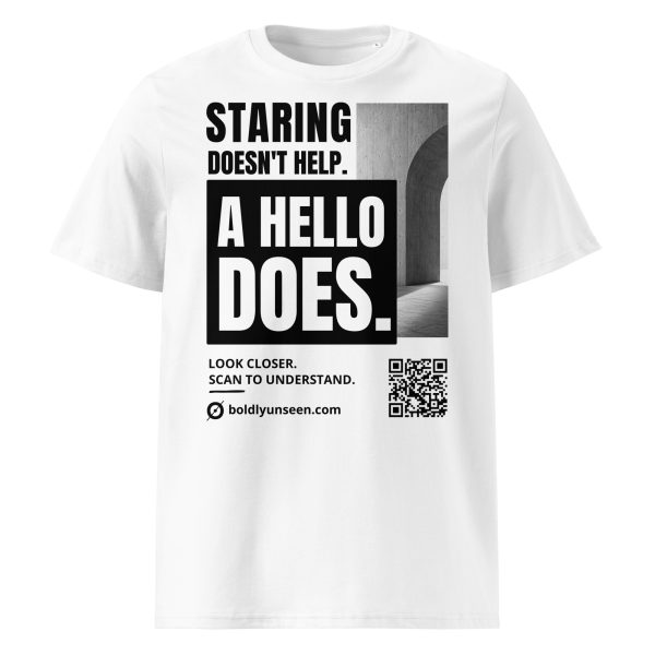 Staring Doesn’t Help. A Hello Does. – Organic T-Shirt, white t-shirt, front view: statement, branding and QR code