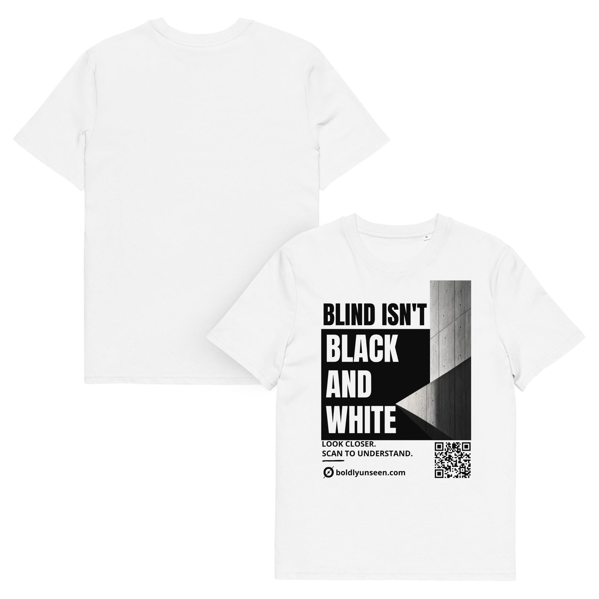 Blind Isn’t Black and White. – Organic T-Shirt, white t-shirt, front and back views: statement design and QR code on the front, plain back